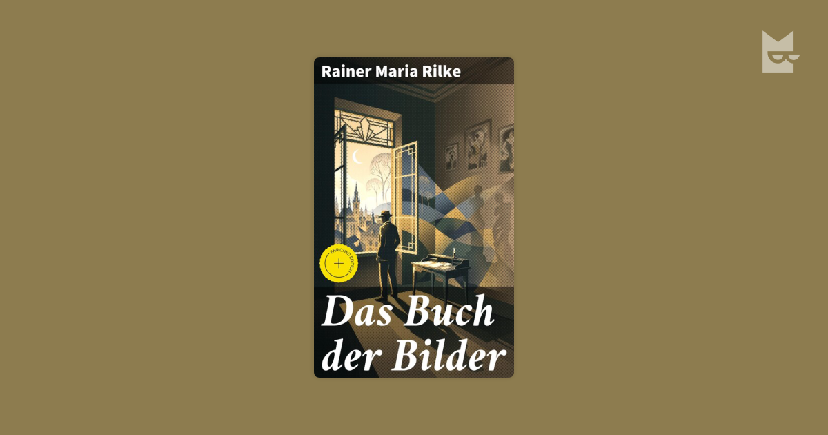 Das Buch der Bilder, von Rainer Maria Rilke Online bei Bookmate lesen