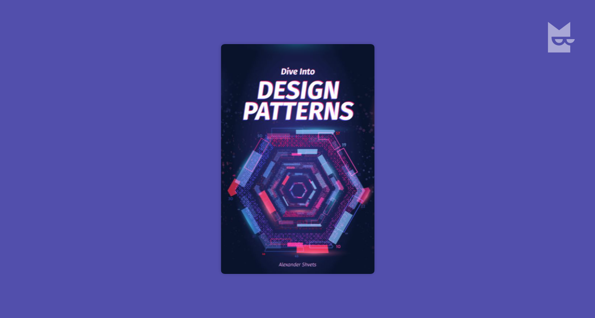 Dive Into Design Patterns by Alexander Shvets Read Online on Bookmate