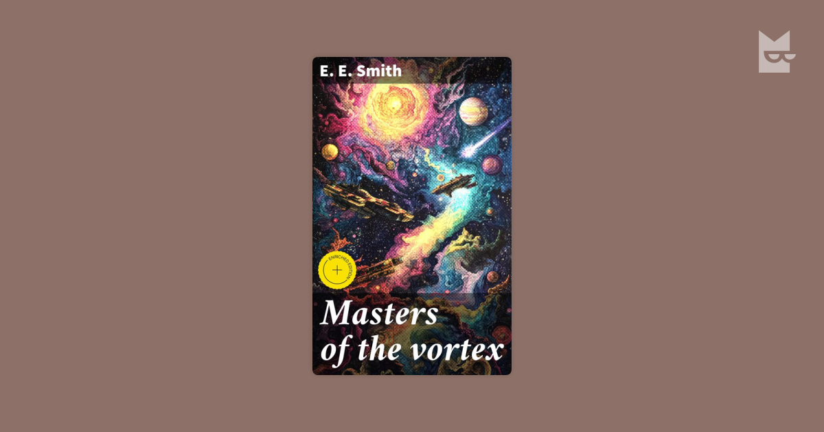 Masters of the vortex by E.E.Smith Read Online on Bookmate