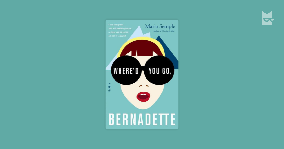 Quotes From Where D You Go Bernadette By Maria Semple Bookmate