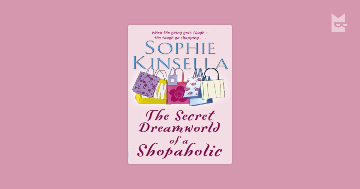 The Secret Dreamworld Of A Shopaholic Shopaholic Book 1 ...