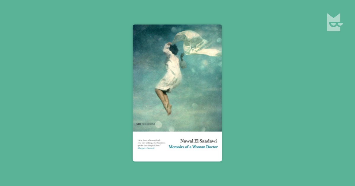 Memoirs Of A Woman Doctor By Nawal El Saadawi Read Online On Bookmate