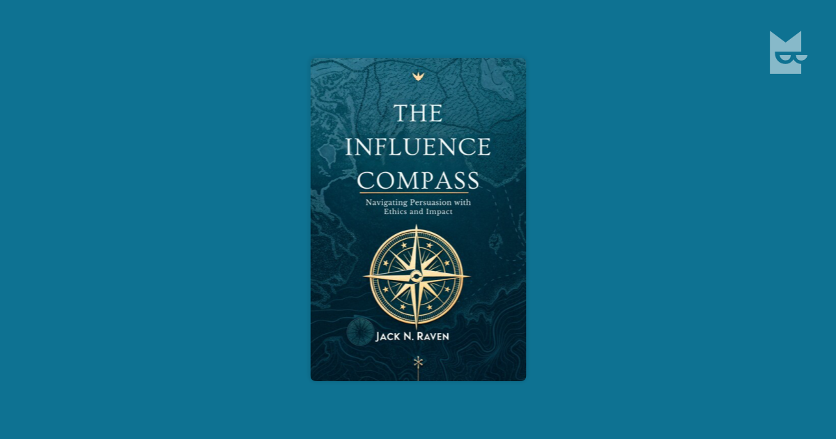 The Influence Compass by Jack N. Raven Read Online on Bookmate