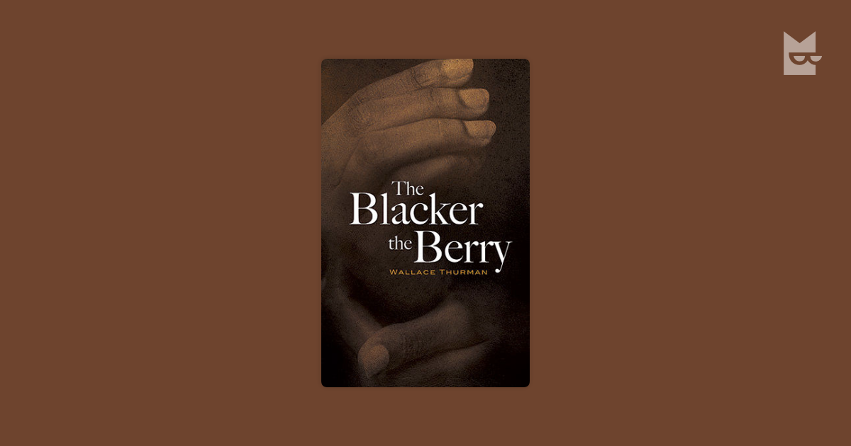 The Blacker The Berry By Wallace Thurman