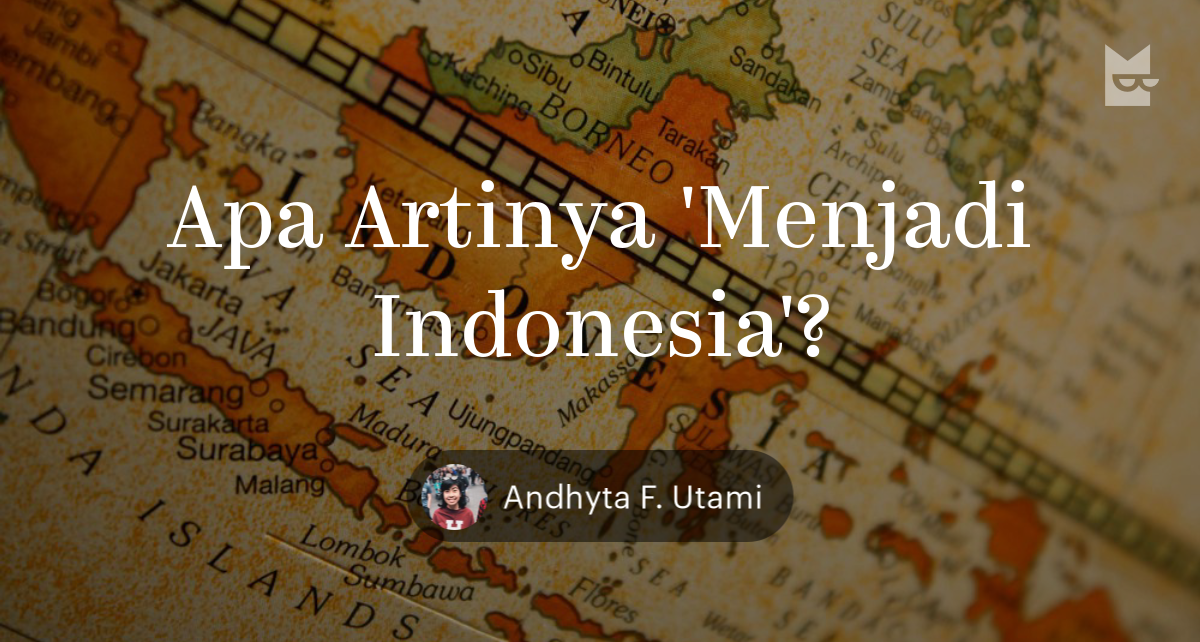  Rak  buku   Apa  Artinya Menjadi Indonesia  Andhyta F 