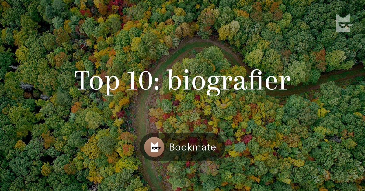 Shinkan nylon mount Bøger “Top 10: biografier” af Bookmate – hvad skal du læse – boghylder  Bookmate